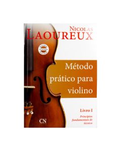 Método Prático para Violino ( Livro 1 ) Nicolas Laoureux - Princípios Fundamentais de Técnica